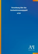 Verordnung über das Auslandstrennungsgeld