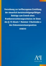 Verordnung zur tarifbezogenen Ermittlung der steuerlich berücksichtigungsfähigen Beiträge zum Erwerb eines Krankenversicherungsschutzes im Sinne des 1