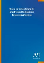 Gesetz zur Sicherstellung der Grundrentenabfindung in der Kriegsopferversorgung