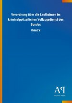 Verordnung über die Laufbahnen im kriminalpolizeilichen Vollzugsdienst des Bundes