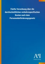 Fünfte Verordnung über die durchschnittlichen verkehrsspezifischen Kosten nach dem Personenbeförderungsgesetz