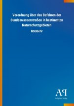 Verordnung über das Befahren der Bundeswasserstraßen in bestimmten Naturschutzgebieten