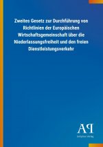 Zweites Gesetz zur Durchführung von Richtlinien der Europäischen Wirtschaftsgemeinschaft über die Niederlassungsfreiheit und den freien Dienstleistung