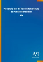 Verordnung über die Reisekostenvergütung bei Auslandsdienstreisen