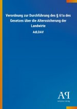 Verordnung zur Durchführung des 61a des Gesetzes über die Alterssicherung der Landwirte