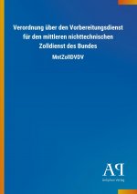Verordnung über den Vorbereitungsdienst für den mittleren nichttechnischen Zolldienst des Bundes