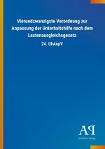 Vierundzwanzigste Verordnung zur Anpassung der Unterhaltshilfe nach dem Lastenausgleichsgesetz