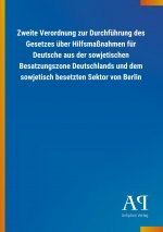 Zweite Verordnung zur Durchführung des Gesetzes über Hilfsmaßnahmen für Deutsche aus der sowjetischen Besatzungszone Deutschlands und dem sowjetisch b