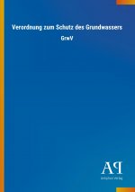 Verordnung zum Schutz des Grundwassers
