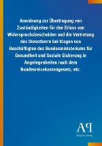 Anordnung zur Übertragung von Zuständigkeiten für den Erlass von Widerspruchsbescheiden und die Vertretung des Dienstherrn bei Klagen von Beschäftigte