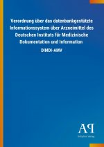 Verordnung über das datenbankgestützte Informationssystem über Arzneimittel des Deutschen Instituts für Medizinische Dokumentation und Information