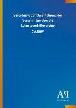 Verordnung zur Durchführung der Vorschriften über die Lohnsteuerhilfevereine