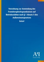 Verordnung zur Anwendung des Fremdvergleichsgrundsatzes auf Betriebsstätten nach 1 Absatz 5 des Außensteuergesetzes
