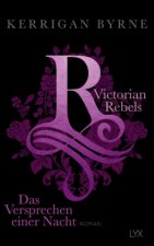 Victorian Rebels - Das Versprechen einer Nacht