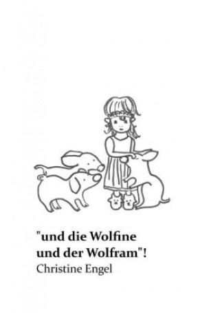 ?und die Wolfine und der Wolfram