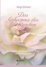 Das Geheimnis der leuchtenden Stille