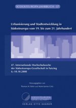 Urbanisierung und Stadtentwicklung in Suedosteuropa vom 19. bis zum 21. Jahrhundert