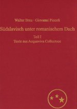 Suedslavisch unter romanischem Dach. Die Moliseslaven in Geschichte und Gegenwart im Spiegel ihrer Sprache