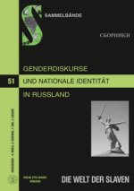 Genderdiskurse und nationale Identitaet in Russland. Sowjetische und postsowjetische Zeit