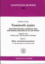 Slavenskij jazyk. Band 2: Mittel- und Neukirchenslavisch. 2., voellig ueberarbeitete und erweiterte Auflage