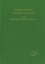 Deutsch-serbische kontrastive Grammatik. Teil III. Verb und Verbalkomplex