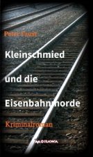 Kleinschmied und die Eisenbahnmorde