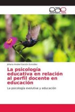 psicologia educativa en relacion al perfil docente en educacion
