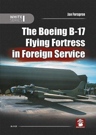 Boeing B-17 Flying Fortress in Foreign Service