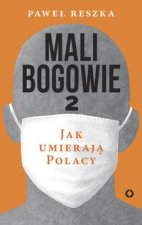 Mali bogowie 2 Jak umierają Polacy