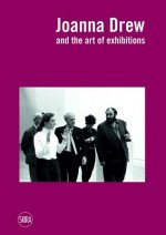 Joanna Drew: and the Art of Exhibitions