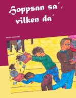 Hoppsan sa', vilken da'