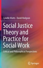 Social Justice Theory and Practice for Social Work