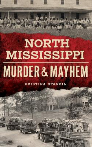 North Mississippi Murder & Mayhem