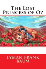 The Lost Princess of Oz Lyman Frank Baum
