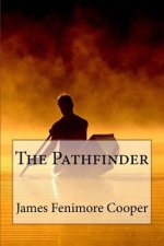 The Pathfinder James Fenimore Cooper