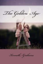The Golden Age Kenneth Grahame