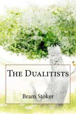 The Dualitists Bram Stoker