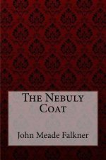 The Nebuly Coat John Meade Falkner