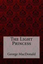 The Light Princess George MacDonald