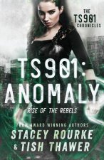 Ts901: Anomaly: Rise of the Rebels