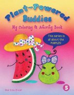 Plant-Powered Buddies: My Coloring & Activity Book