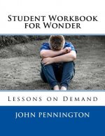 Student Workbook for Wonder: Lessons on Demand