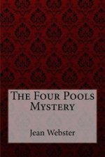 The Four Pools Mystery Jean Webster