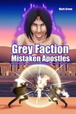 Grey Faction: Mistaken Apostles