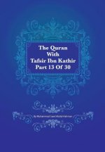 The Quran With Tafsir Ibn Kathir Part 13 of 30: Yusuf 053 To Ibrahim 052