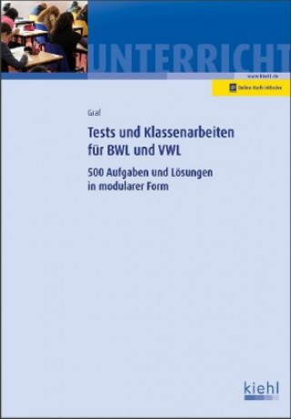 Tests und Klassenarbeiten in BWL und VWL, m. 1 Buch, m. 1 Beilage