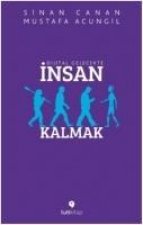 Dijital Gelecekte Insan Kalmak
