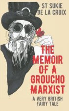 The Memoir of a Groucho Marxist: A Very British Fairy Tale