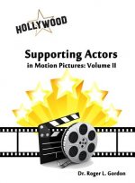 Supporting Actors in Motion Pictures: Volume II