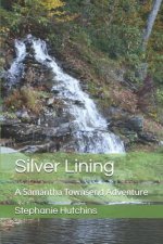 Silver Lining: A Samantha Townsend Adventure